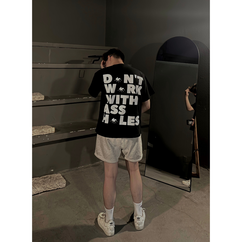 Áo Thun 260GSM DON'T WORK WITH A** H*LES Form Boxy l Boxy Fit