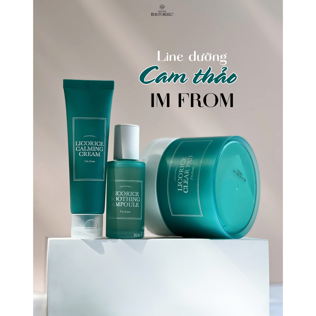 Bộ dưỡng cam thảo IM' FROM LICORICE