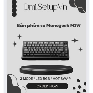  Bàn phím cơ Monsgeek M1 Wireless (M1W) / Dmi.Order