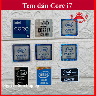  TEM DÁN CORE I7 STICKER LOGO INTEL  NHIỀU THẾ HỆ CPU