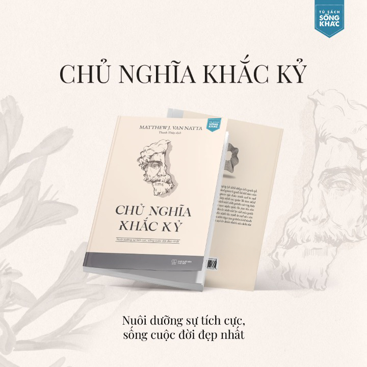Sách - Chủ Nghĩa Khắc Kỷ - Nuôi Dưỡng Sự Tích Cực, Sống Cuộc Đời Đẹp Nhất (Matthew J. Van Natta, AZ)