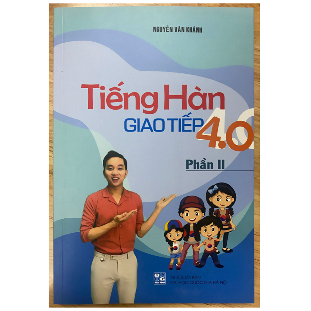 Sách - Tiếng Hàn Giao Tiếp 4.0 - Phần II