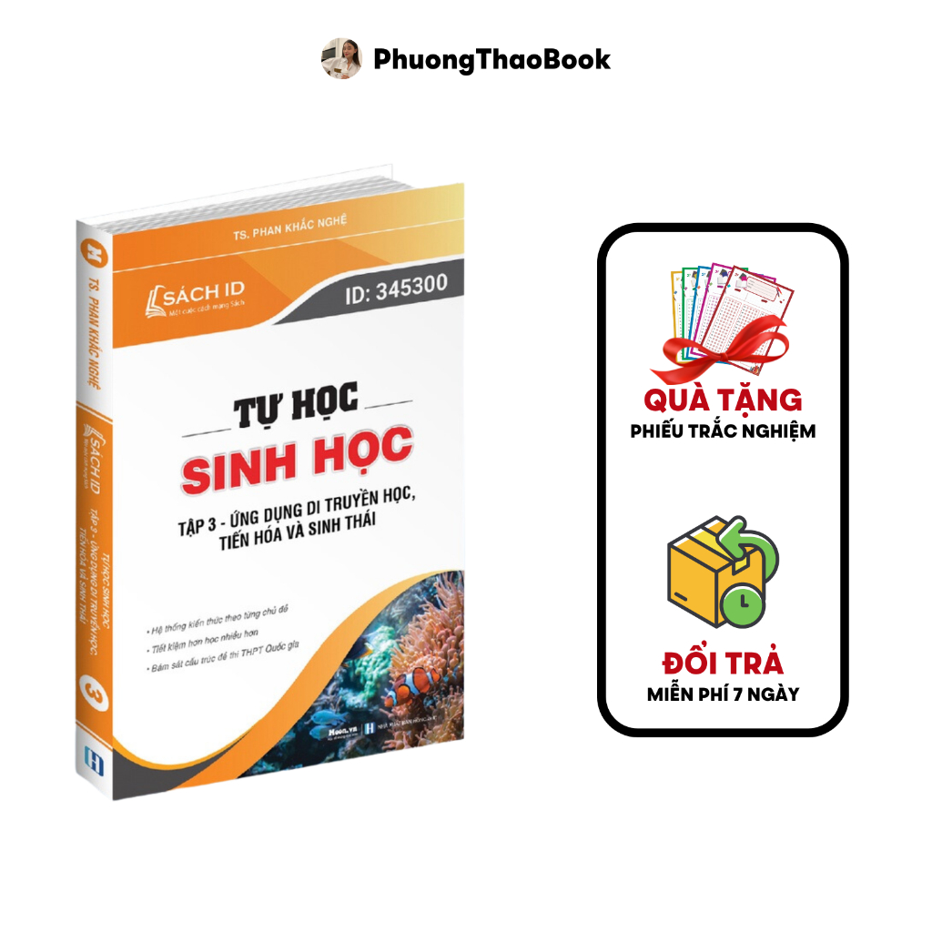 Sách Sinh Học 12: Tự Học Ứng Dụng Di Truyền Học, Tiến Hóa Và Sinh Thái |Sách ID Ôn Thi THPTQG 2023 (Thầy Phan Khắc Nghệ)