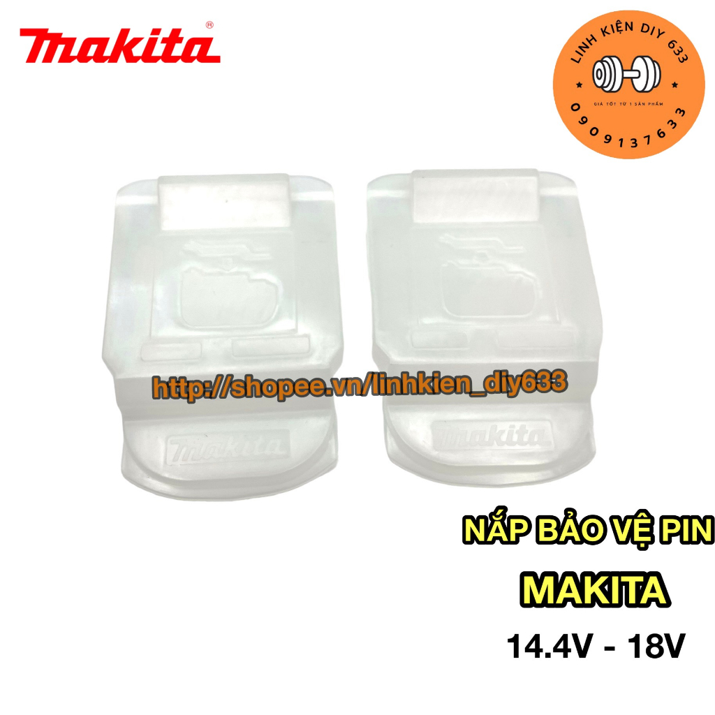 Nắp chụp bảo vệ pin 14.4-18V Makita (DIY633)