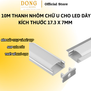 CB 10m Thanh Nhôm Chữ U Cho LED Dây Kích Thước 17.3 x 7mm