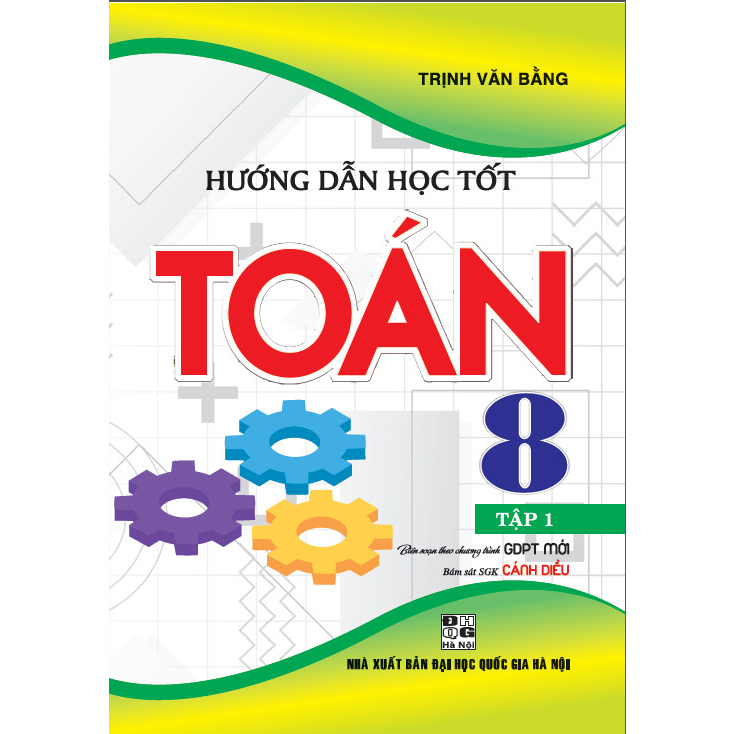 SÁCH - hướng dẫn học tốt toán 8 tập 1 (bám sát sgk cánh diều)