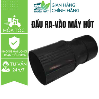 Đầu nối ra - vào dây máy hút bụi công nghiệp Camry, Hitachi, Panasonic, ống phi 40mm Thuận Phát