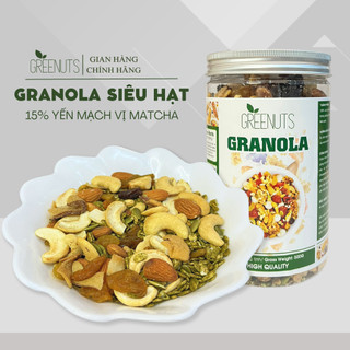 Granola 15% yến mạch vị matcha greenuts ngũ cốc mix hạt giảm cân 500g