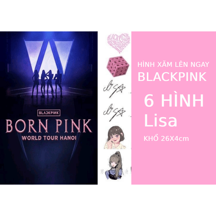 Hình xăm Blackpink, Lisa, Jennie, Rose, Jisoo, hình xăm khổ to lên màu ngay, đi concert BLACK PINK