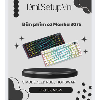 BÀN PHÍM CƠ MONKA 3075 3Mode | Led RGB | MẠCH XUÔI