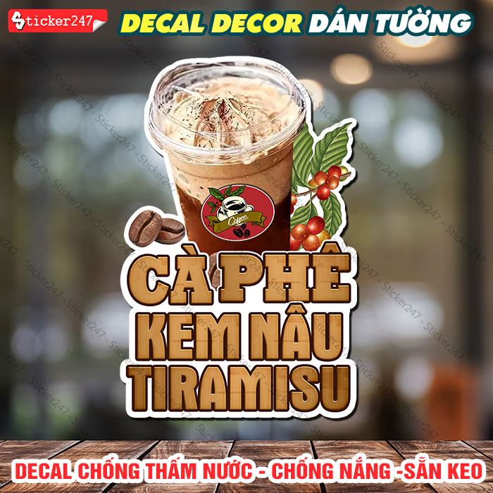 Hình Dán Tiệm Cà Phê - Decal Cà Phê Kem Nâu Tiramisu Chống Nước - Hình dán Ly Coffee, Cafe Kem Nâu Trang Trí Decor Quán
