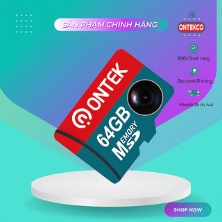 Thẻ nhớ Micro SD ONTEK / ONTEK PR 32G/64G CHUYÊN dùng cho camera wifi