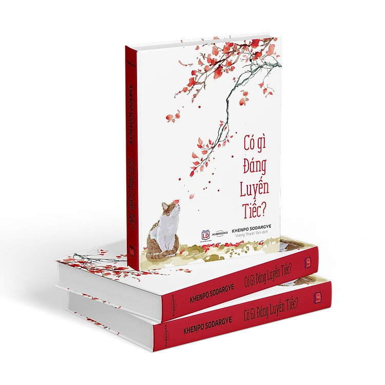 Bộ Sách TIẾC - Có Gì Đáng Luyến Tiếc Và May Mắn Có những Phiền Não - KHENPO SODARGYE