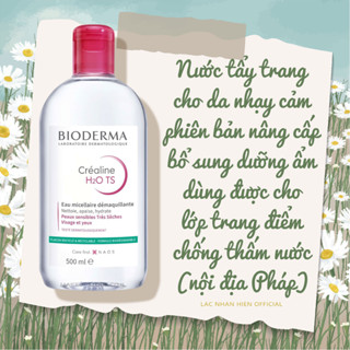 NƯỚC TẨY TRANG BIODERMA CRÉALINE H2O TS PHIÊN BẢN NÂNG CẤP CHO DA NHẠY CẢM KHÔ VÀ THIÊN KHÔ