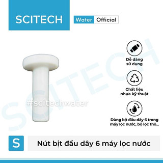 Nút bịt dây 6 máy lọc nước - Scitech Water