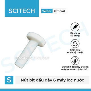 Nút bịt dây 6 máy lọc nước - Scitech Water