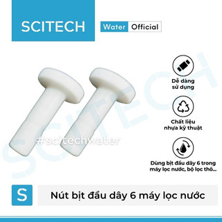 Nút bịt dây 6 máy lọc nước - Scitech Water