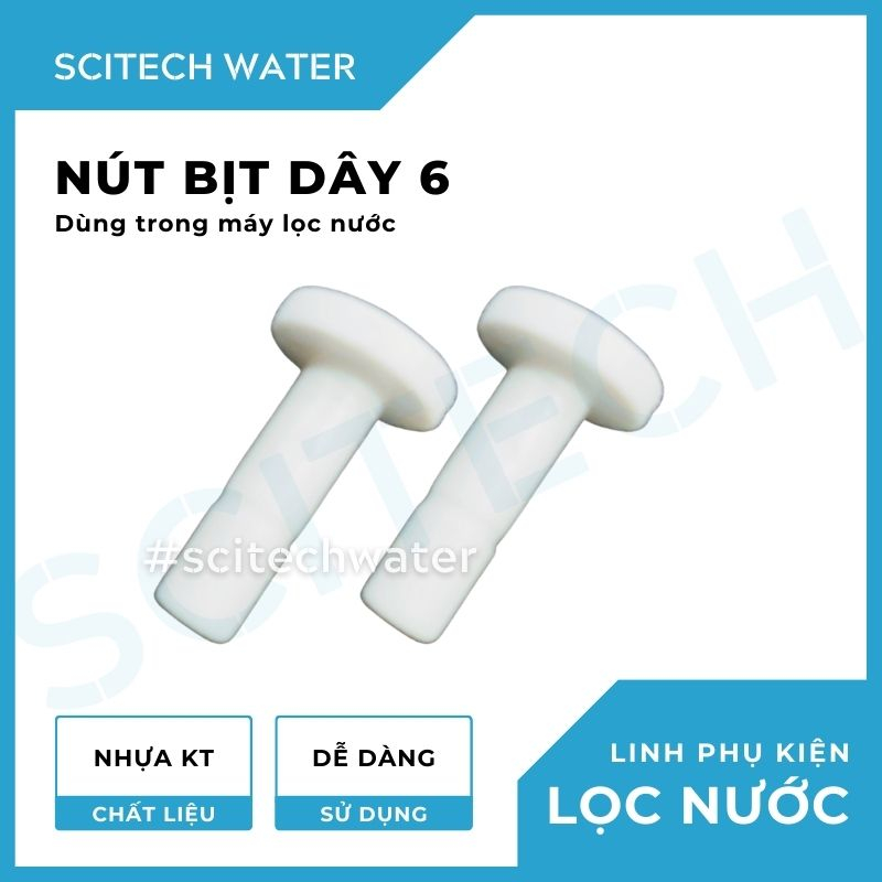 Nút bịt dây 6 máy lọc nước - Scitech Water