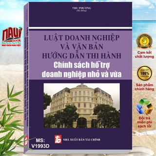 Sách luật doanh nghiệp và văn bản hướng dẫn thi hành chính sách hỗ trợ doanh nghiệp nhỏ và vừa - v1993d