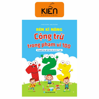 Sách - Rèn Kĩ Năng Cộng Trừ Trong Phạm Vi 100 - Nhà Sách Kiến
