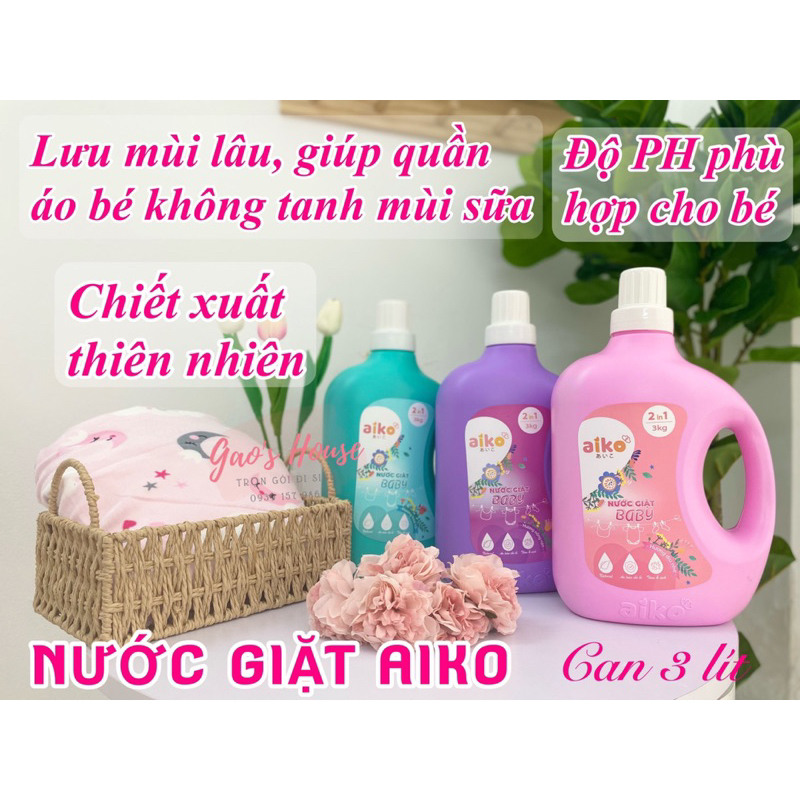 Nước giặt Aiko  ( can 3 l,  túi 250 ml  ) thơm lâu và  dịu nhẹ, an toàn vs da nhạy cảm của bé ( chính hãng có hóa đơn)