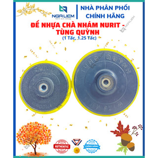 Đế nhựa chà nhám 1 Tấc, 1.25 Tấc hiệu Nurit - Tùng Quỳnh, gắn vào máy mài để đánh bóng