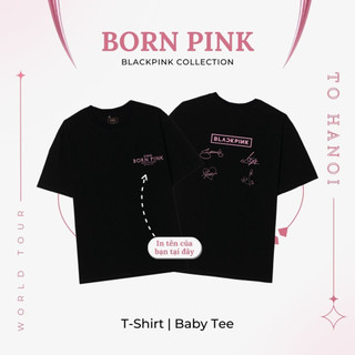 [IN TÊN THEO YÊU CẦU] T-shirt + Baby tee - BORN PINK - áo BlackPink unisex nam nữ - vuver.vn