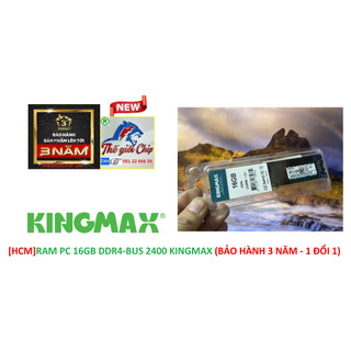 [HCM]RAM PC 16GB DDR4-BUS 2400 KINGMAX (BẢO HÀNH 3 NĂM - 1 ĐỔI 1)