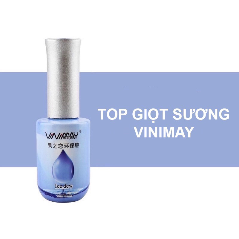 Base Top Vinimay, Cứng móng, Kiềm dầu, Top giọt sương, Top lì, Top loang, Top Cường Lực, Top Kim Cương, Phá Gel Vinimay