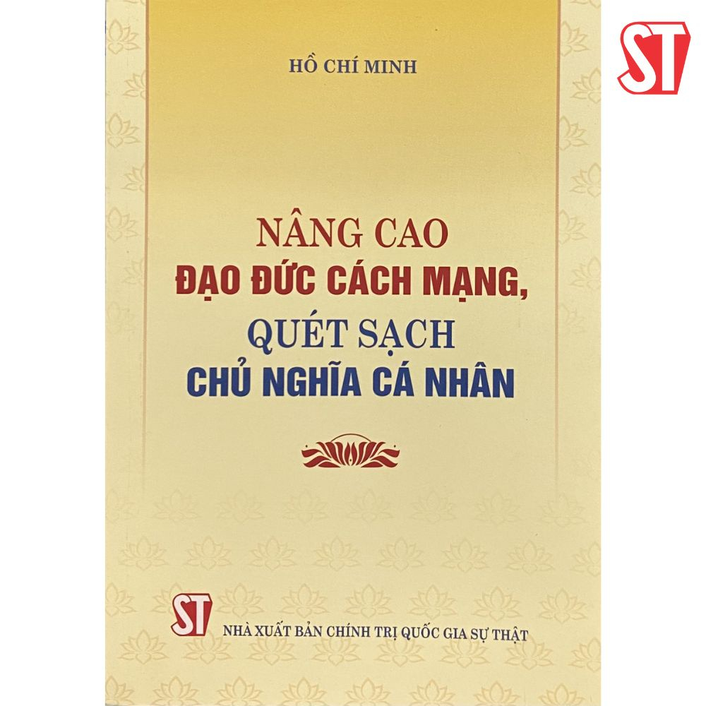 Sách Nâng Cao Đạo Đức Cách Mạng Quét Sạch Chủ Nghĩa Cá Nhân - Nhà Sách Sự Thật