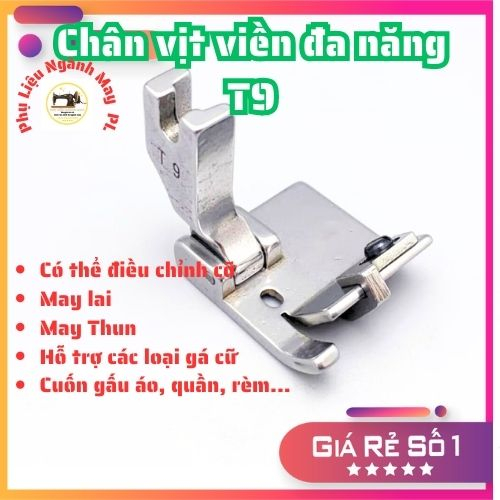 Chân vịt chạy viền đa năng T9 dùng cho máy công nghiệp 1 kim