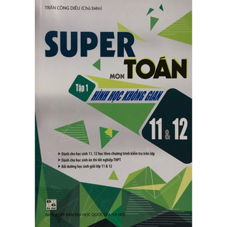Sách - Super Môn Toán Tập 1: Hình học không gian 11 & 12