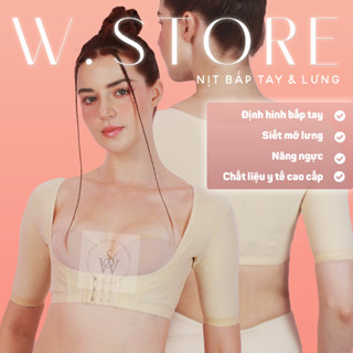 [Cao Cấp] Áo Định Hình Nịt Bắp Tay&Lưng Sau Hút Mỡ, Hỗ Trợ Nâng Ngực, Định Hình Cánh Tay Chuẩn Y Khoa Chính Hãng WSTORE