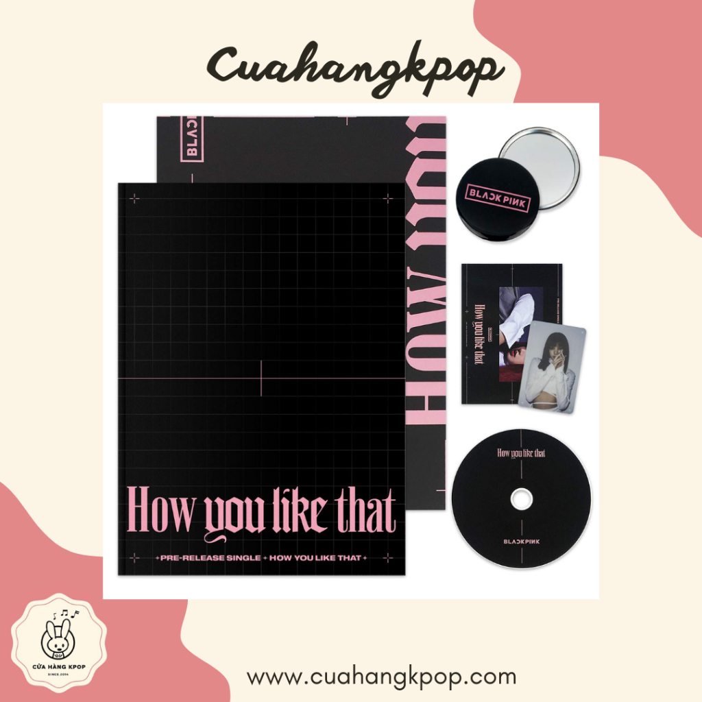 ALBUM BLACKPINK - How you like that Có sẵn