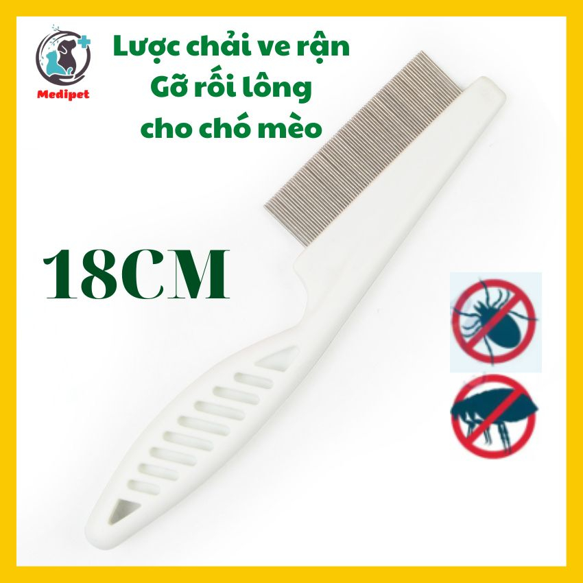 Lược chải ve rận bọ chét trên lông cho chó mèo gỡ rối lông sạch rận hiệu quả size lớn 18cm - Medipet