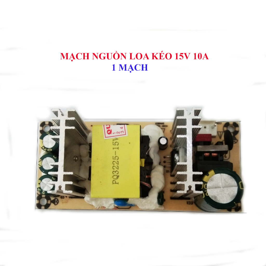 MẠCH NGUỒN LOA KÉO 15V 10A - 1 MẠCH