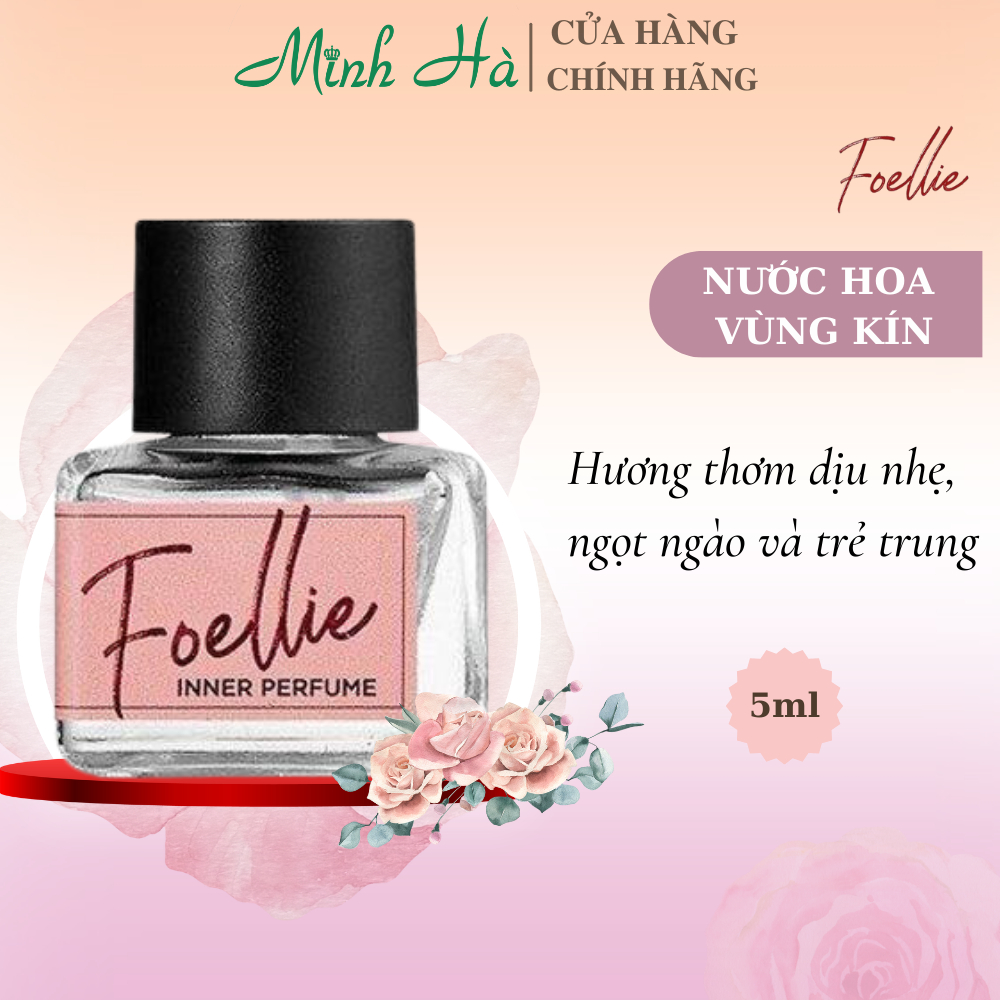 Nước hoa vùng kín Foellie Inner Perfume 5ml hương thơm ngọt ngào, nồng nàn quyến rũ