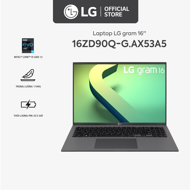 Laptop LG Gram 16ZD90Q-G.AX53A5 (16”| i5-1240P| 8GB|256GB|Iris Xe Graphics| Non-OS)