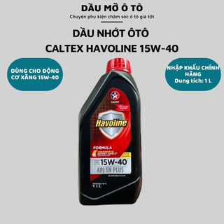 Dầu nhớt động cơ ôtô động cơ xăng caltex havoline formula sae 15w-40/ 1lít /4 lít- daumooto