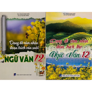Sách - Dạng đề cảm nhận đoạn trích văn xuôi + thơ Ngữ Văn 12