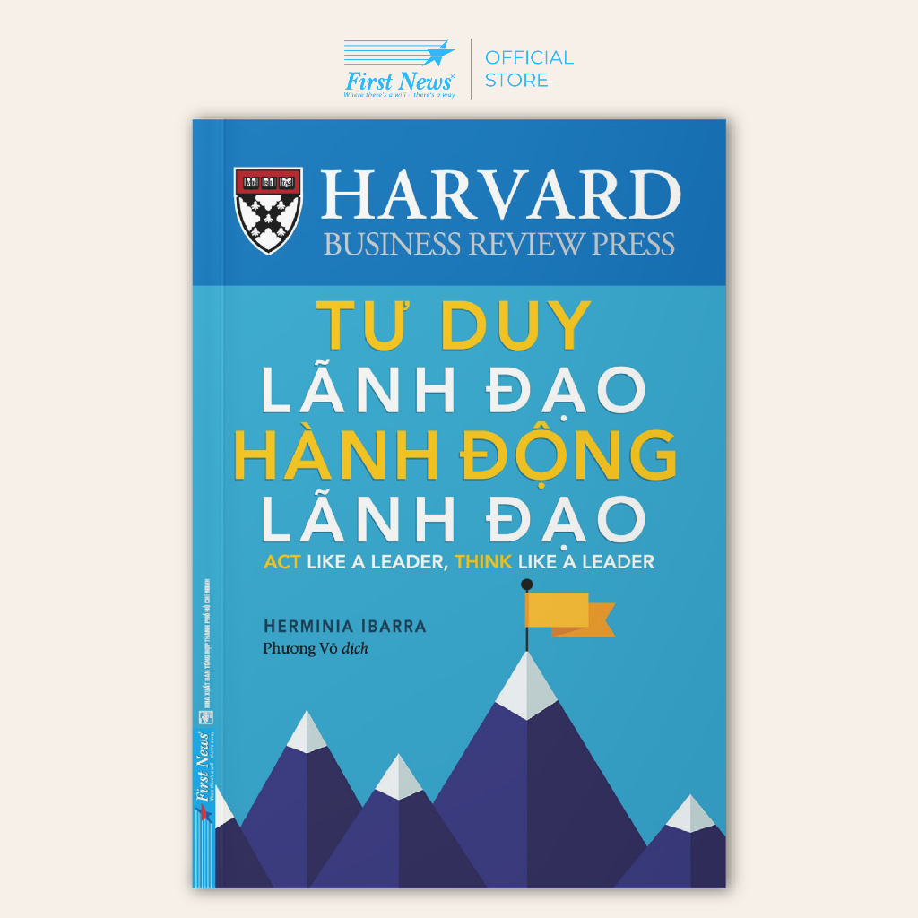 Sách - Tư Duy Lãnh Đạo Hành Động Lãnh Đạo - First News