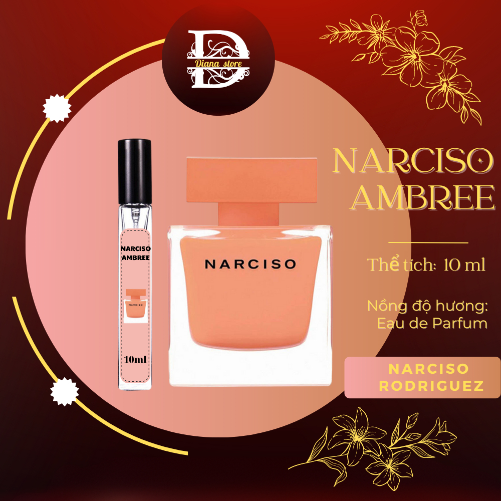 Nước hoa nữ Narciso rodriguez ambree edp chiết 10ml ngọt ngào, quyến rũ- DIANA STORE