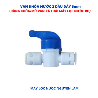 Van Khóa Nước 2 Đầu Dây 6mm - (Dùng Đóng/Mở Nguồn Nước Và Trong Bộ Van Xả Thải Máy Lọc Nước RO)