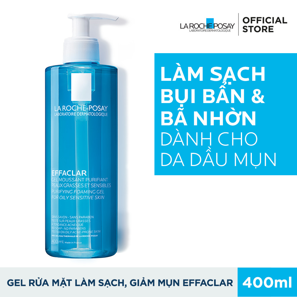 Sữa rửa mặt La Roche-Posay Effaclar 400ml cho da dầu, mụn, nhạy cảm