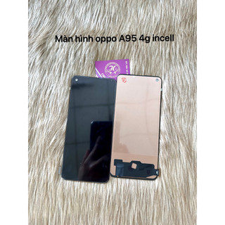Màn hình oppo a95 4g/a95 5g/reno 7z 5g/reno 8z/a96 5g incell - lcd - phản quang