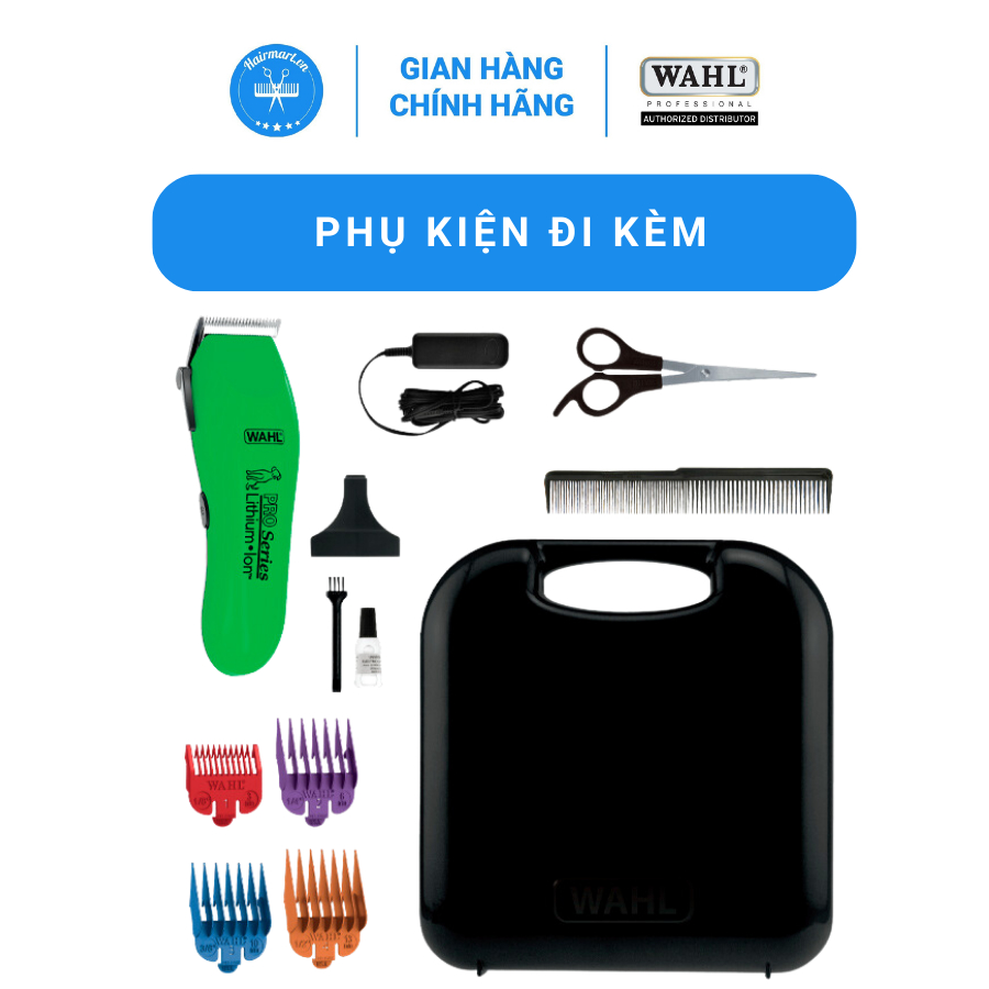 TÔNG ĐƠ WAHL DÀNH CHO THÚ CƯNG LITHIUM ION- HÀNG CHÍNH HÃNG