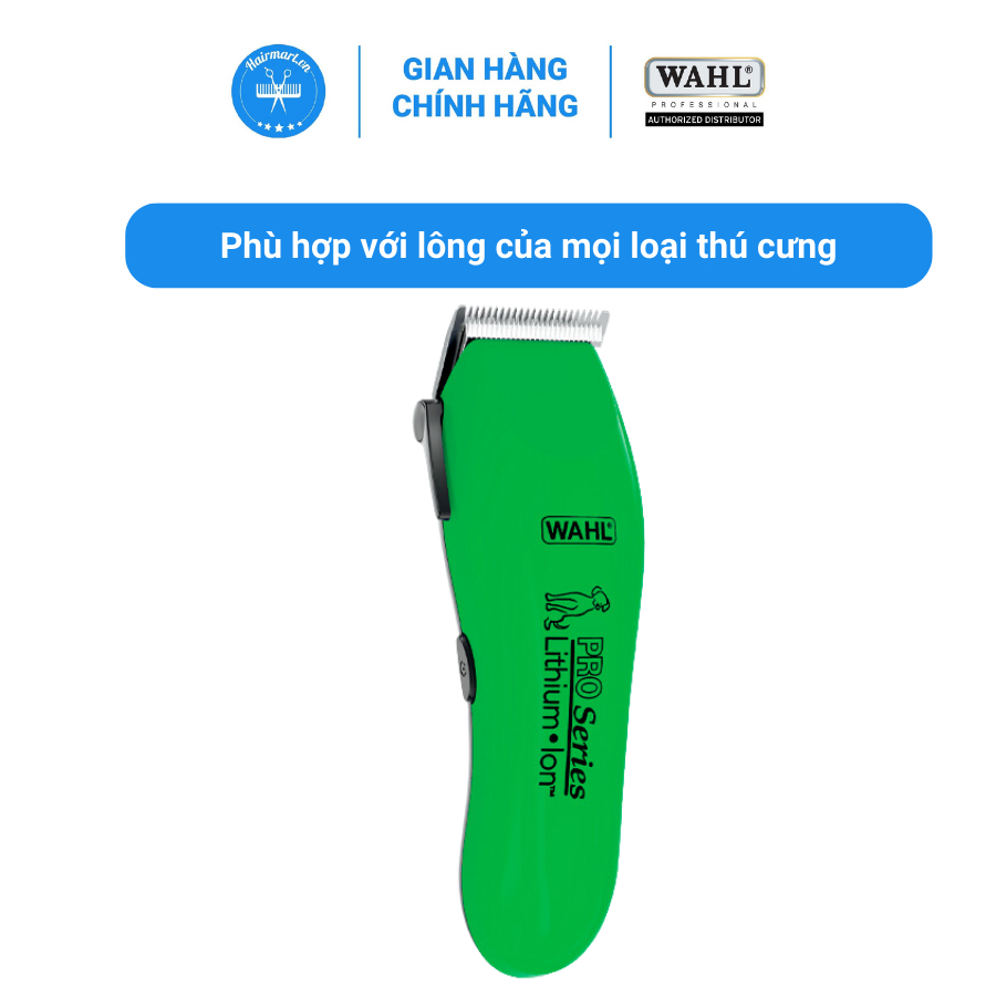 TÔNG ĐƠ WAHL DÀNH CHO THÚ CƯNG LITHIUM ION- HÀNG CHÍNH HÃNG