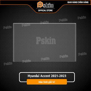 Miếng dán PPF bảo vệ Màn hình giải trí ô tô Hyundai Accent 2021-2023 chống xước, che mờ vết xước.