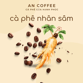 CÀ PHÊ NHÂN SÂM - AN COFFEE TÚI 500GR