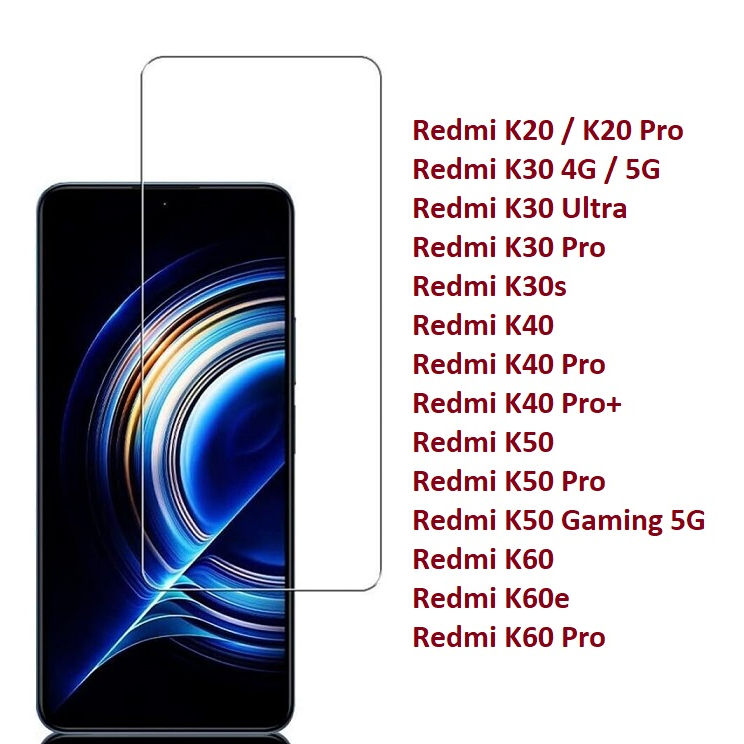 All Redmi K Kính cường lực Trong suốt Không Full Xiaomi K20 K30 K40 K50 K60 K30s K40s K60e Pro Ultra 4G/5G (Không viền)